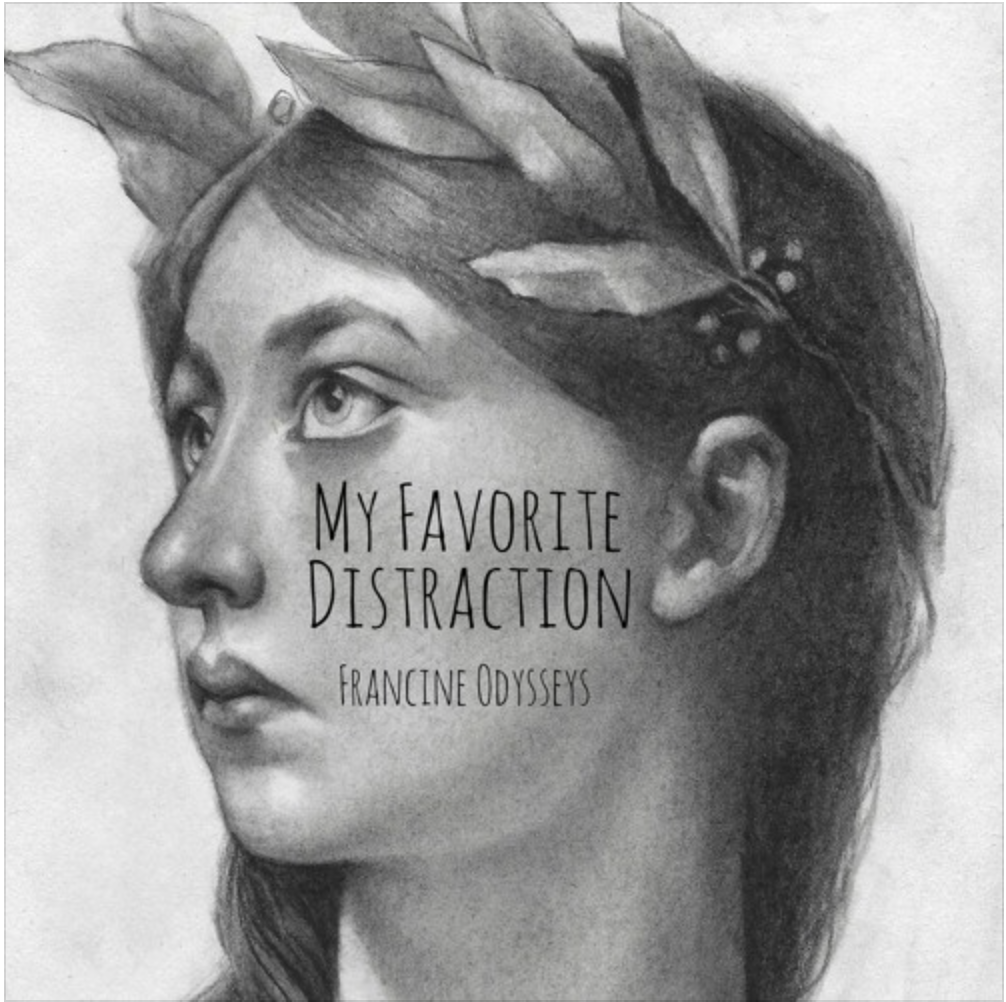 My Favorite Distraction - The Francine Odysseys album cover